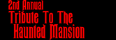 2nd Annual Tribute To The Haunted Mansion