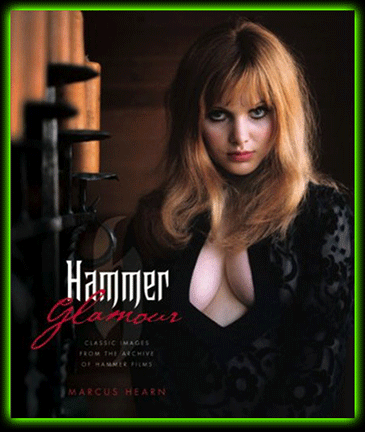 Hammer Glamour: Classic Images From The Archive Of Hammer Films