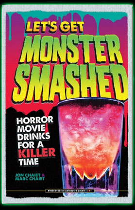 Let's Get Monster Smashed: Horror Movie Drinks for a Killer Time