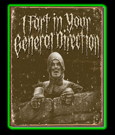 Monty Python Fart In Your General Direction Tin Sign