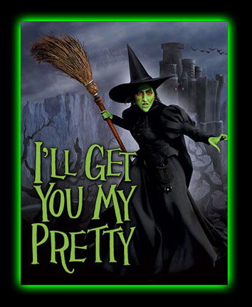 Wizard Of Oz Witch I'll Get You Tin Sign