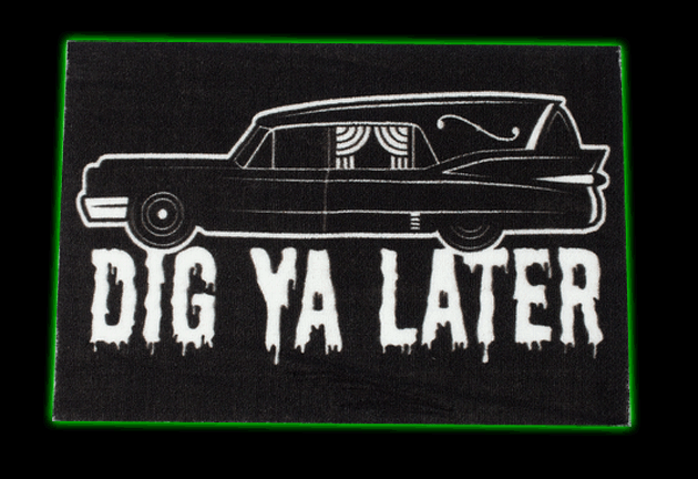 Dig Ya Later Hearse Rug