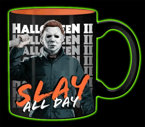 Halloween 2 Michael Myers Slay All Day Mug