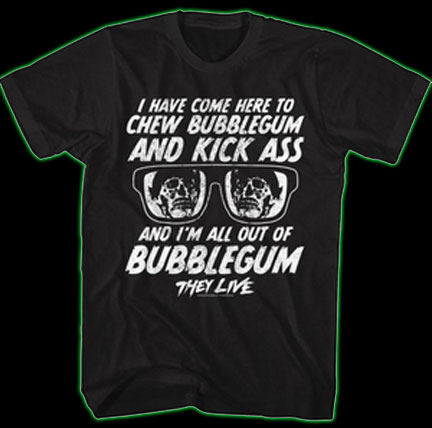 They Live Chew Bubblegum T-Shirt
